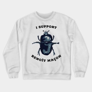 I support Benoît Maçon and his beetle wife Crewneck Sweatshirt